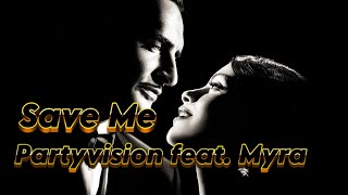 Partyvision feat. Myra - Save Me (Sos-Fox-Mix) - 2024