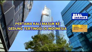 BEGINI RASANYA NAIK GEDUNG TERTINGGI DI INDONESIA - AUTOGRAPH TOWER 385 M THAMRIN NINE