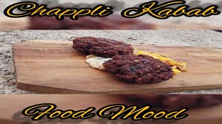 Chappli Kabab | Peshawri Chappli kabab - (Mouth Watering and Yummy) | Food Mood