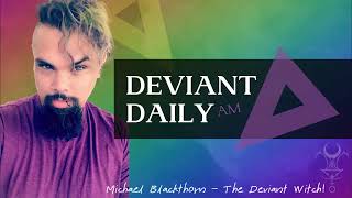 Deviant Daily | AM edition | Lies Keep The Past Living... Fight to Move Forward