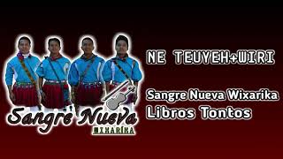 NE TEUYEH+WIRI - Sangre Nueva Wixarika