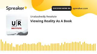 Viewing Reality As A Book