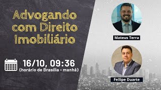 Advogando com Direito Imobiliário - Mateus Terra e Fellipe Duarte