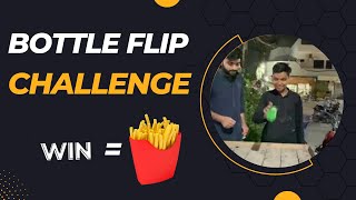 Flip the bottle and win fries challenge | Pakistani Vlogs