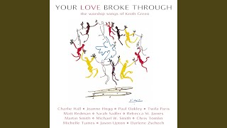 You Are The One (Your Love Broke Through Album Verion)