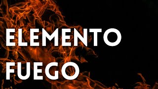 FUEGO || ELEMENTO