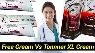 Tonner XL Or Freia ||Which Is Better Cream For Skin Problems