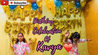 Kavya birthday celebration 🎉 🎊 //Decorations Kaisa Laga Aapko👍❤️