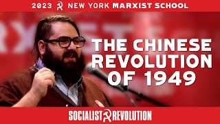 The Chinese Revolution of 1949 | NYC Marxist School 2023