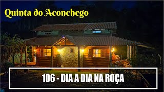 Nosso Dia a Dia na Roça - Chácara do Zero - Ep 106