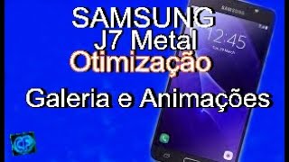 Samsung J7 Metal Galeria e Animações