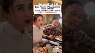 Mami Dewi Perssik Makan Bareng Rully! Indah Sari Marah Gak Ya? #dewiperssik