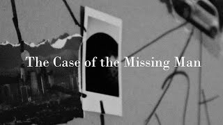 The Case of the Missing Man [silent short]