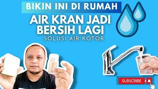 BIKIN INI AJA AIR KOTOR BISA BERSIH LAGI