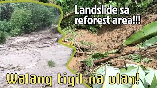 Landslide, walang tigil na ulan!