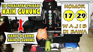 REVIEW 30 PERALATAN PRIBADI WAJIB Naik Gunung | FUNGSI dan TIPS Peralatan Naik Gunung