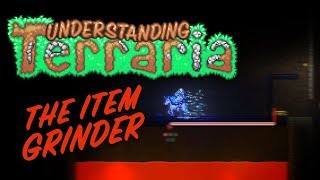 Understanding Terraria: The Item Grinder - Ep 4