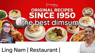 THE BEST DIMSUM | LING NAM RESTAURANT 2024