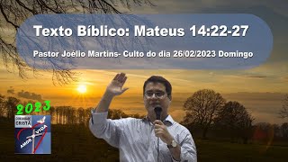 Culto de Domingo 26/02/2023 - Pr. Joelio Martins