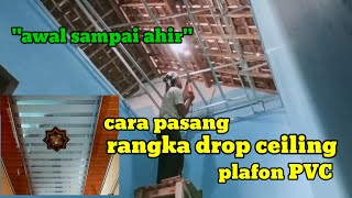 CARA PASANG SENDIRI PLAFON PVC,RANGKA DROP CEILING.