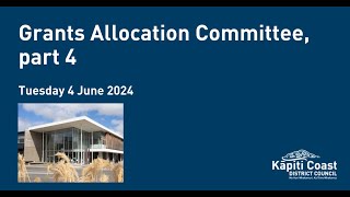 04 June 2024 | Grants Allocation Committee Part 4