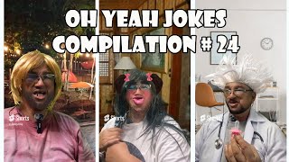 Oh yeah Jokes compilation #24