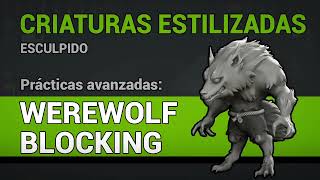 #1- Blocking Lobo 1 | Curso modelado criaturas estilizadas en Zbrush, Blender, etc | 🥇 Cursos O3D