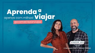 APRENDA A VIAJAR APENAS COM MILHAS | @ComerRezarViajar