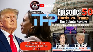 TFP Ep. 50: - Harris vs. Trump - The Debate Review