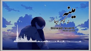 Meena na kawom da cha slowed +reverb by heer khan #foryoupage #tranding #foryou #treanding #heerkha