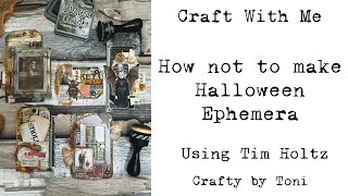 #craftwithme ……How Not to Make HALLOWEEN Ephemera ……… #junkjournalideas #timholtz