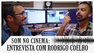 Som no Cinema: Entrevista com Rodrigo Coelho | Eu Leio Créditos