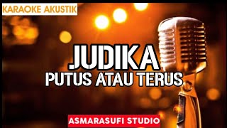 Judika - Putus Atau Terus (Karaoke Akustik)