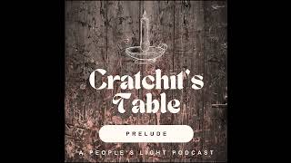 Cratchit's Table: PRELUDE