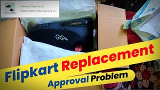 Flipkart Replacement - Approval Problem & Solution...