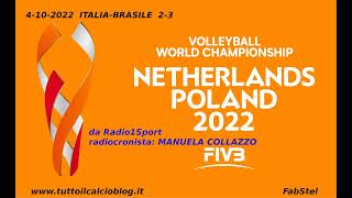 Netherlands/Poland 2022 alla radio: Italia-Brasile 2-3