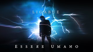 Ligabue - Essere Umano