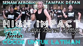 Senam aerobik high impact tampak depan | Lagu Barat Remix Cocok untuk latihan @LiaMarliaChannel