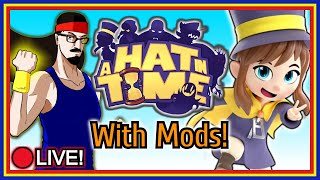 🎩"A Hat in Time" LIVE, With Mods!🎩