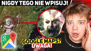 (DLACZEGO TO JEST NA GOOGLE MAPS?!) NIGDY NIE WYSZUKUJ TEGO NA GOOGLE MAPS (NAJSTRASZNIEJSZE RZECZY)