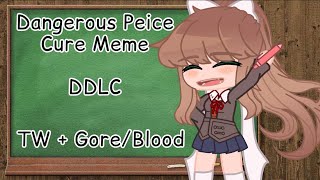 Dangerous Peice Cure Meme || DDLC || TW + Gore/Blood || Gacha Club || Crazy Kitten