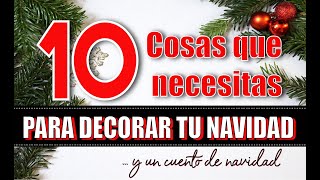 10 COSAS QUE NECESITAS PARA DECORAR EN NAVIDAD,+  un cuento de navidad