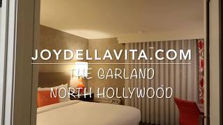 The Garland North Hollywood Los Angeles Hotel Room Tour | JoyDellaVita Travelblog