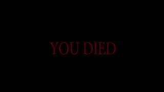 YOU DIED (HD)