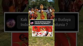 warisan budaya Indonesia yang mendunia #shorts #closertv #vidioviral