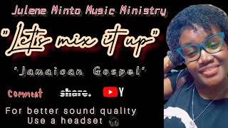 "Let's mix it up" strictly #gospel with Julene Minto- setup settings- Jamaican gospel #Revival 🔥