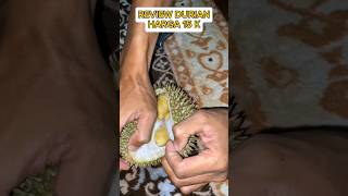 REVIEW DURIAN HARGA 15 RIBU #durian #buah #shorts