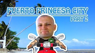 Puerto Princesa Part2