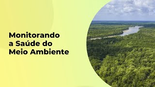 MONITORAMENTO E A SAÚDE DO MEIO AMBIENTE