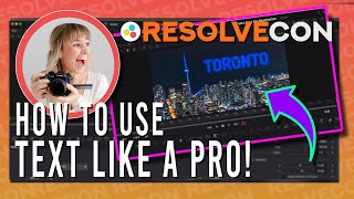 Use Text Like A Pro in DaVinci Resolve! - Alli (From Alli and Will) [ResolveCon '24 - Day 1] (HQ)